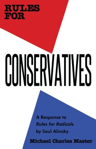 Rules For Conservatives: A Response To Rules For Radicals By Saul Alinsky,Used