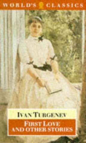 First Love and Other Stories (The ^AWorld's Classics),Used