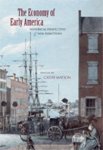 The Economy of Early America: Historical Perspectives and New Directions,Used
