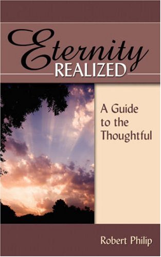 Eternity Realized: A Guide to the Thoughtful,Used