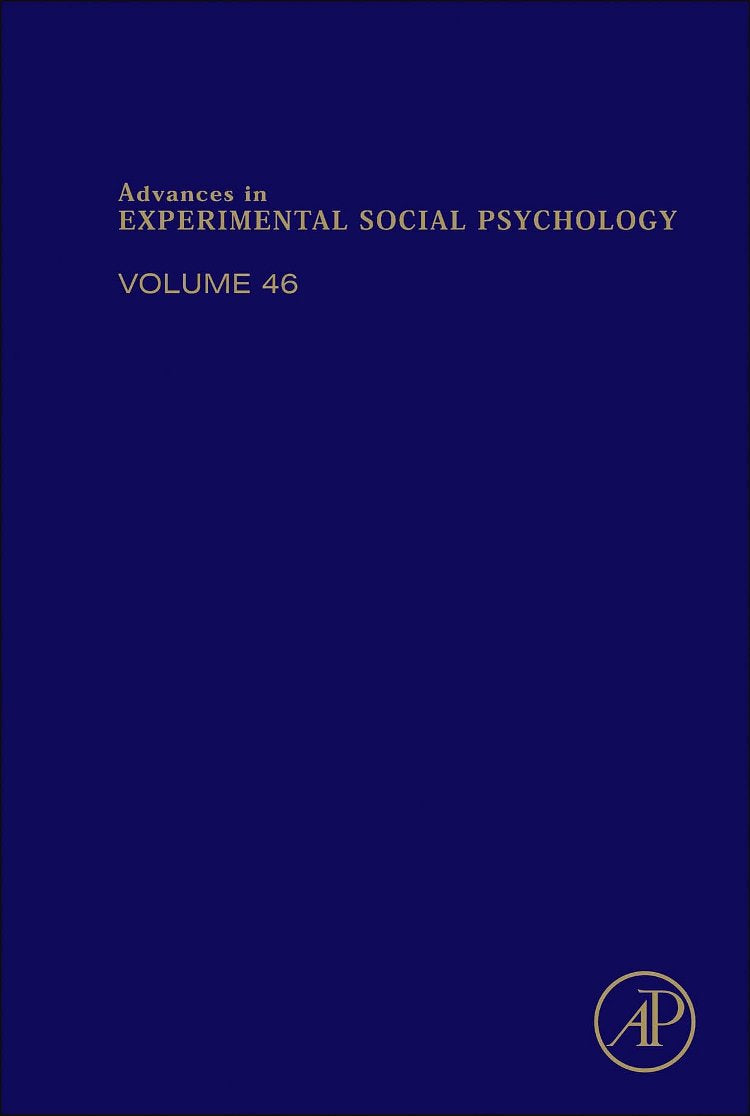 Advances in Experimental Social Psychology (Volume 46),New