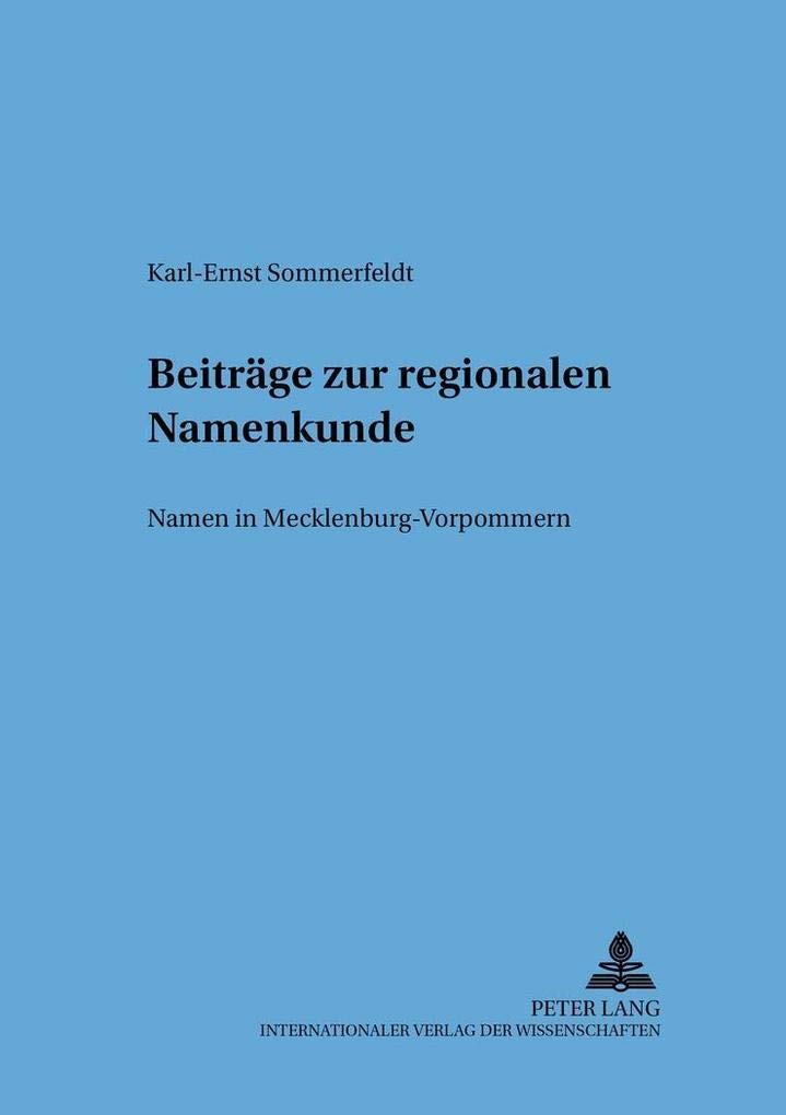 Beitrge zur regionalen Namenkunde: Namen in MecklenburgVorpommern (Sprache System und Ttigkeit) (German Edition),Used