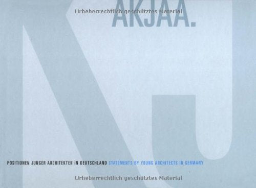 AKJAA. Statements by Young Architects in Germany (German and English Edition),Used