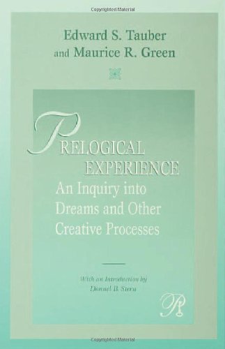 Prelogical Experience: An Inquiry into Dreams and Other Creative Processes (Psychoanalysis in a New Key Book Series),Used