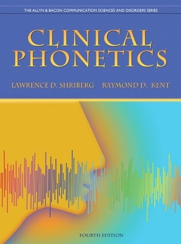 Clinical Phonetics (4th Edition) (The Allyn & Bacon Communication Sciences and Disorders Series),New