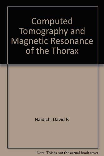 Computed Tomography and Magnetic Resonance of the Thorax,Used