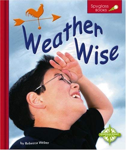 Weather Wise (Spyglass Books),Used
