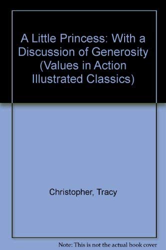 A Little Princess: With a Discussion of Generosity (Values in Action Illustrated Classics),Used