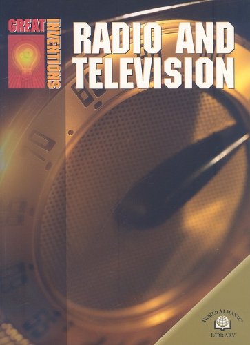 Radio And Television (Great Inventions),New