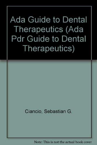 Ada Guide to Dental Therapeutics (Ada Pdr Guide to Dental Therapeutics),Used