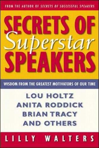 Secrets Of Superstar Speakers: Wisdom from the Greatest Motivators of Our Time,Used