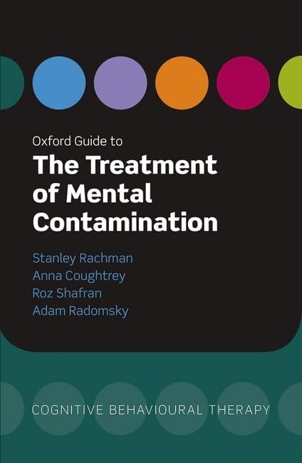Oxford Guide to the Treatment of Mental Contamination (Oxford Guides to Cognitive Behavioural Therapy),Used