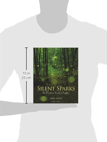 Silent Sparks: The Wondrous World of Fireflies,Used