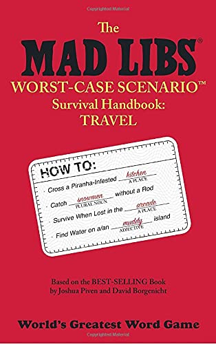 The Mad Libs Worstcase Scenario Survival Handbook: Travel,New