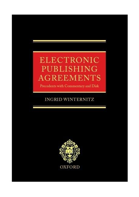Electronic Publishing Agreements: Precedents with Commentary and Disk,Used
