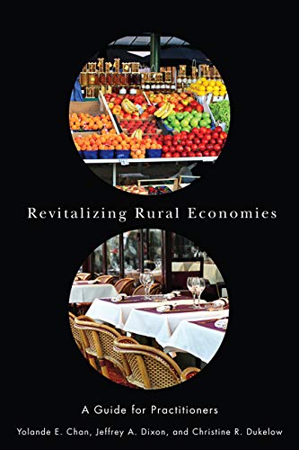 Revitalizing Rural Economies: A Guide for Practitioners,Used