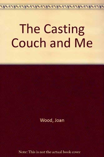 The casting couch and me: The uninhibited memoirs of a young actress,Used
