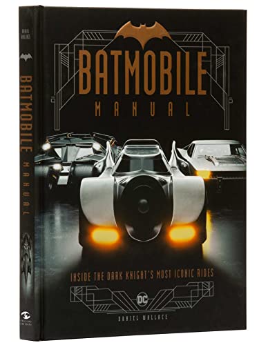 Batmobile Manual: Inside the Dark Knight's Most Iconic Rides (),Used