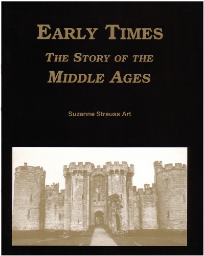Early Times : The Story of the Middle Ages,Used
