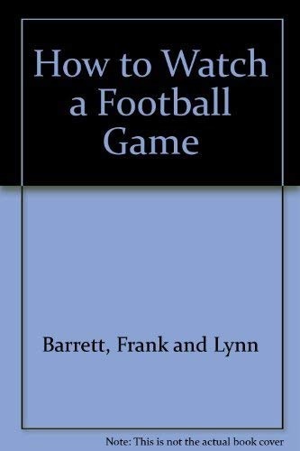 How To Watch A Football Game,New
