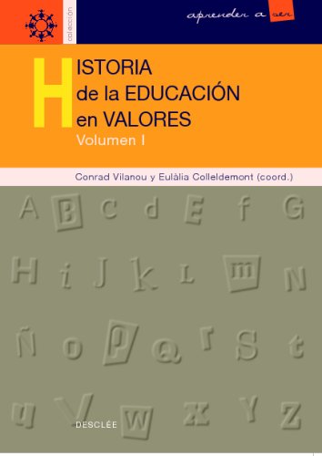 Historia De La Educacin En Valores Vol.I,New