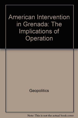 American Intervention In Grenada: The Implications Of Operation ''Urgent Fury'',Used