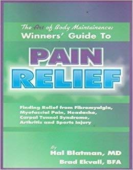 The Art Of Body Maintenance: Winners' Guide To Pain Relief,New