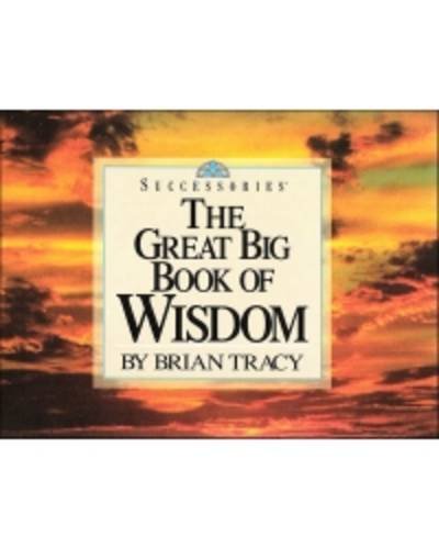 The Great Big Book Of Wisdom (Successories)