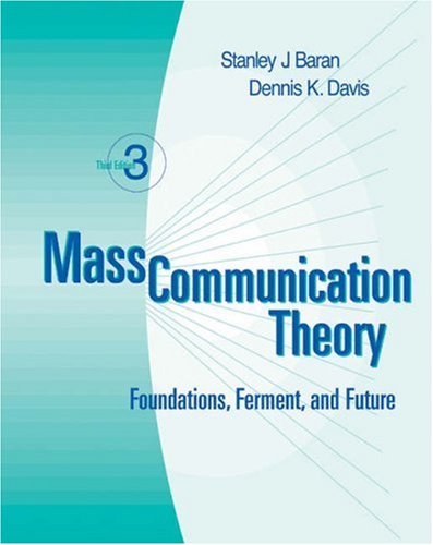 Mass Communication Theory: Foundations, Ferment, and Future (with InfoTrac),Used
