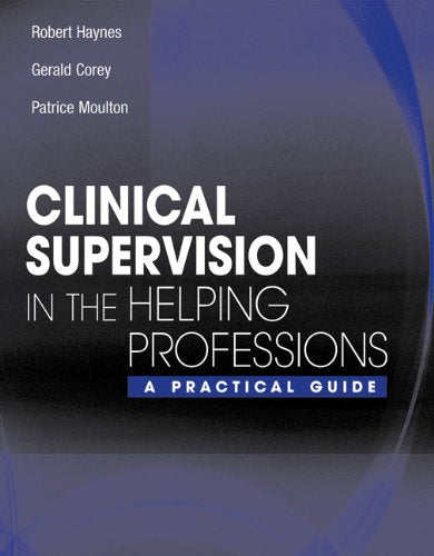 Clinical Supervision in the Helping Professions: A Practical Guide,New