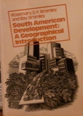 South American Development: A Geographical Introduction (Cambridge Topics in Geography),Used