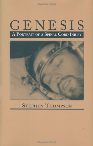 Genesis, A Portrait Of A Spinal Cord Injury,Used