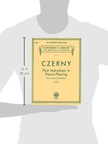 First Instruction in Piano Playing (100 Recreations): Schirmer Library of Classics Volume 445 Piano Technique,Used