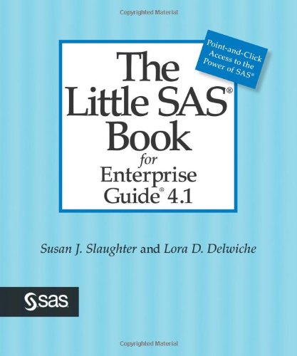 The Little SAS Book for Enterprise Guide 4.1,Used