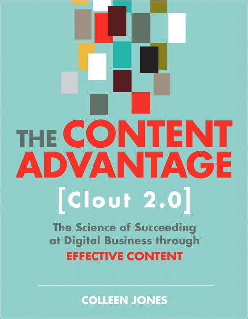 Content Advantage (Clout 2.0), The: The Science of Succeeding at Digital Business through Effective Content (Voices That Matter),Used