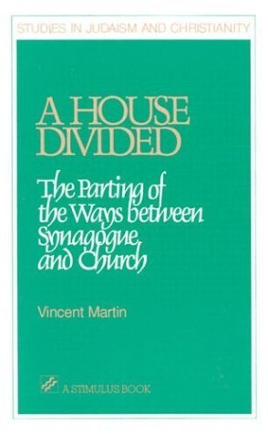 A House Divided: The Parting of the Ways between Synagogue and Church (Stimulus Books),Used