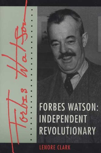 Forbes Watson: Independent Revolutionary,Used