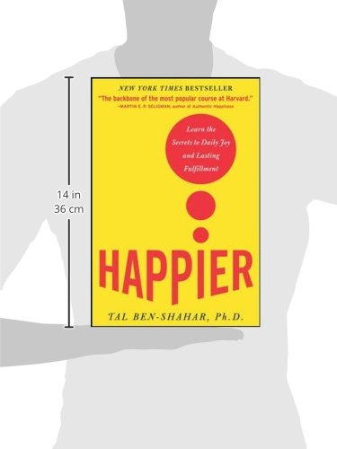 Happier: Learn The Secrets To Daily Joy And Lasting Fulfillment,Used
