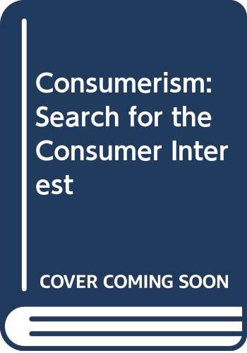 Consumerism: Search For The Consumer Interest,Used