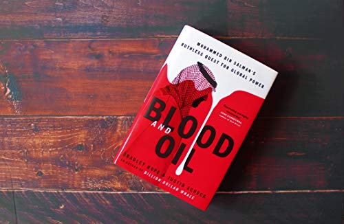 Blood and Oil: Mohammed bin Salman's Ruthless Quest for Global Power: 'The Explosive New Book',Used