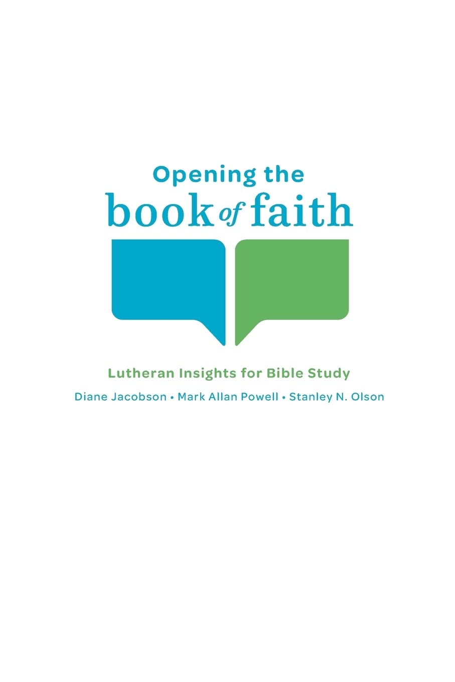 Opening The Book Of Faith: Lutheran Insights For Bible Study,Used