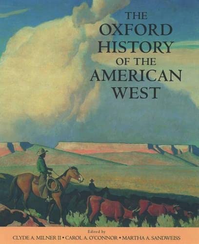 The Oxford History Of The American West,New