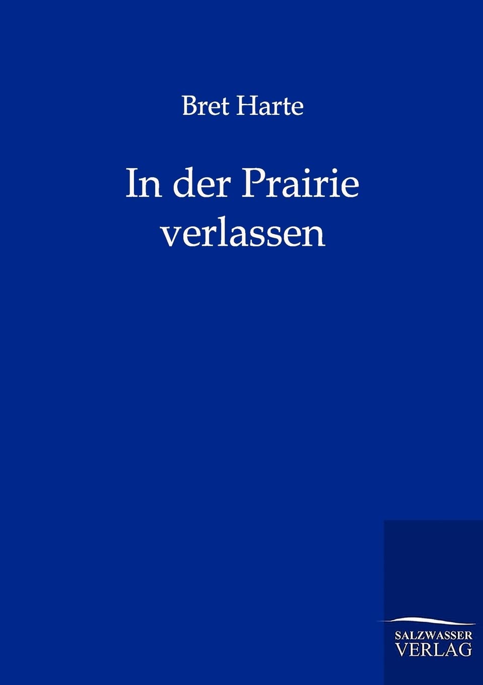 In der Prairie verlassen (German Edition),Used