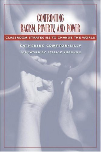 Confronting Racism, Poverty, and Power: Classroom Strategies to Change the World,Used