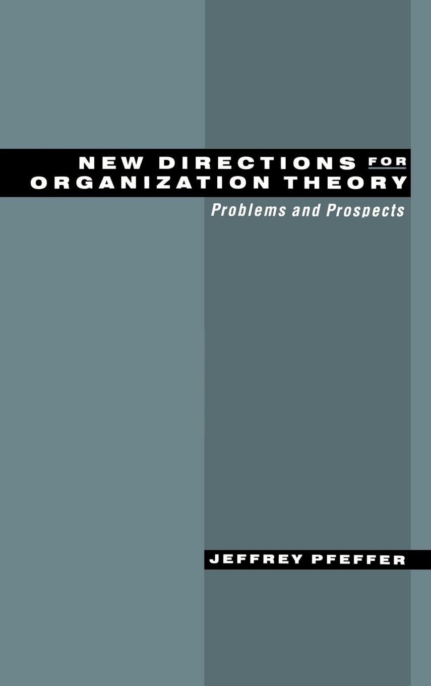 New Directions for Organization Theory: Problems and Prospects,Used