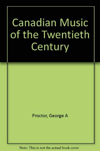 Canadian Music Of The Twentieth Century: An Introduction,Used