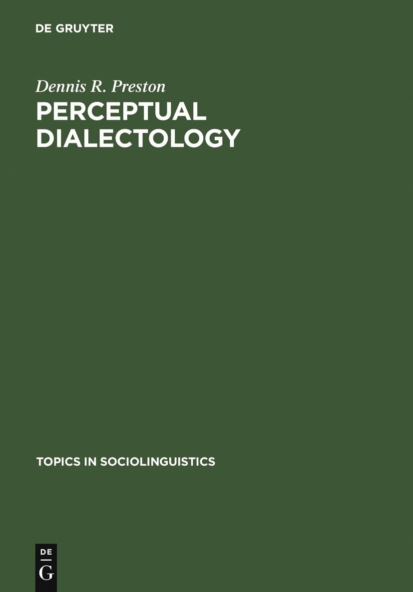 Perceptual Dialectology: Nonlinguists' Views of Areal Linguistics (Topics in Sociolinguistics, 7),Used