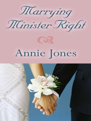 Marrying Minister Right (Thorndike Press Large Print Christian Fiction),Used
