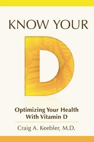 Know Your D: Optimizing Your Health With Vitamin D
