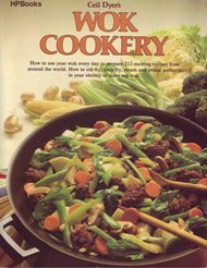 Wok Cookery : How to Use Your Wok Every Day to Stirfry, Deepfry, Steam, and Braise,Used